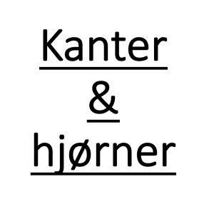 Kanter & hjørner